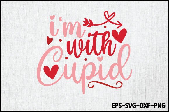Download I'm with Cupid SVG, Valentine SVG - I'm with cupid Collection
